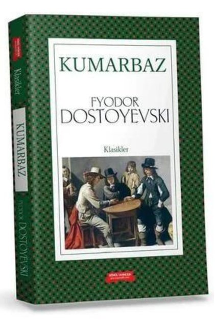Kumarbaz</DNTCTMS> - Fyodor Dostoyevsky