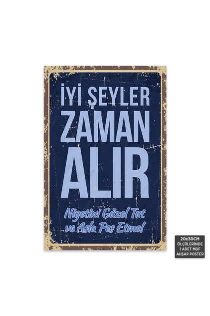 PT1027 - İyi Şeyler Zaman Alır Retro Mdf Ahşap Poster (20x30cm)