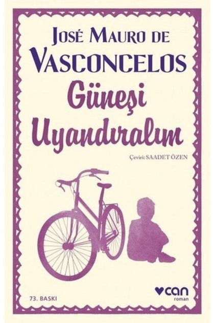 Jose Mauro De Vasconcelos - Güneşi Uyandıralım - Yayınları