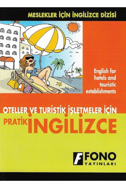 Practical English for Hotels and Tourist Companies / Şükür Meriç / Fono Publications / 9789754710816