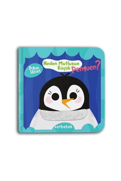Neden Mutlusun Küçük Penguen? (Aynalı Dokun Hisset Kitap)