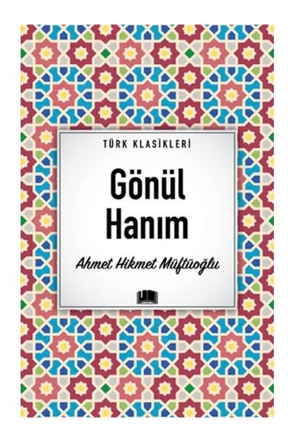 Gönül Hanım Ahmet Hikmet Müftüoğlu