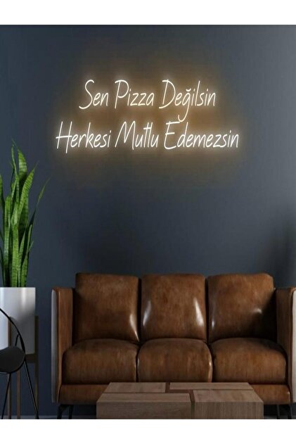 Twins Led Aydınlatma Sen Pizza Değilsin Herkesi Mutlu Edemezsin