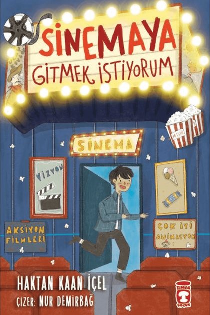 Sinemaya Gitmek İstiyorum / Haktan Kaan İçel / Timaş Çocuk / 9786256581739