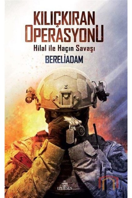 Kılıçkıran Operasyonu-hilal Ile Haçın Savaşı