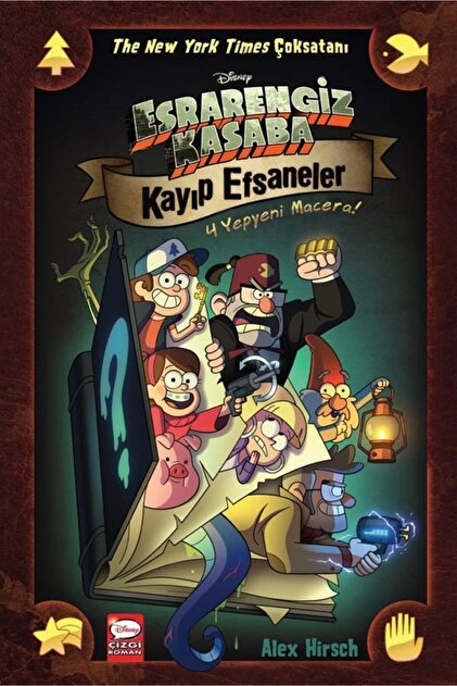 Disney Esrarengiz Kasaba - Kayıp Efsaneler - Alex Hirsch 9786052425183