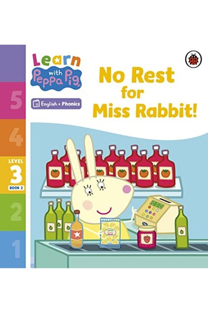 Learn With Peppa Phonics Level 3 Book 2 No Rest For Miss Rabbit Phonics Reader