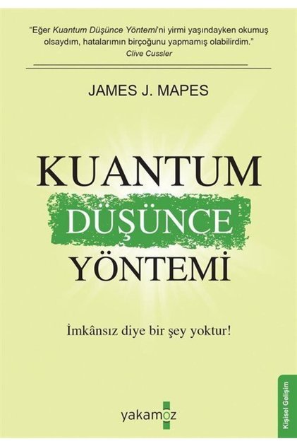 Kuantum Düşünce Yöntemi & Imkansız Diye Bir Şey Yoktur