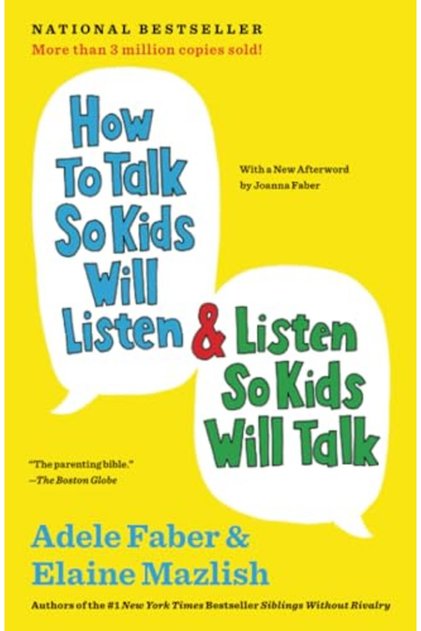 How To Talk So Kids Will Listen & Listen So Kids Will Talk