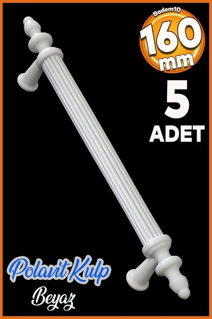 (SERT PLASTİK) Polavit 160 Mm Kulp Beyaz Mobilya Mutfak Çekmece Dolap Kulbu Kulpu Kulpları 5 Adet