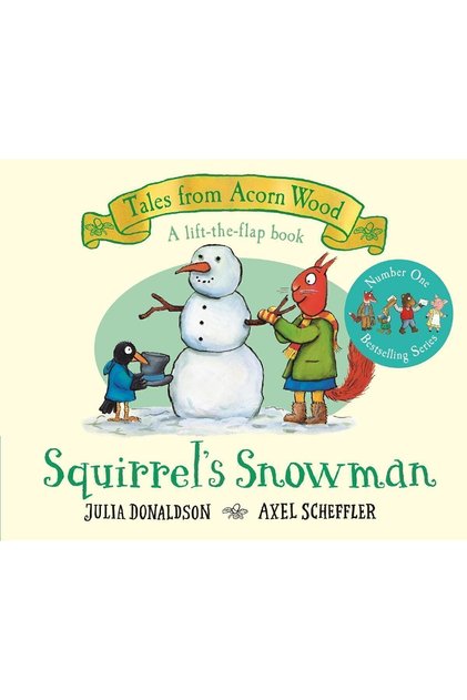 Squirrel's Snowman : A New Tales From Acorn Wood Story