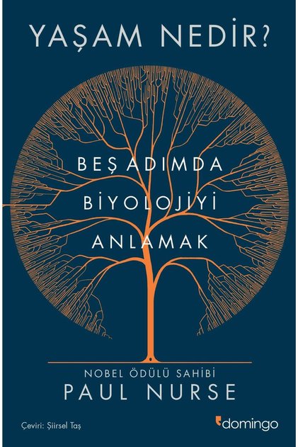 Yaşam Nedir? Beş Adımda Biyolojiyi Anlamak