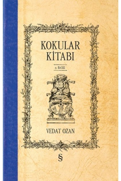 Kokular Kitabı (Ciltli): Vedat Ozan