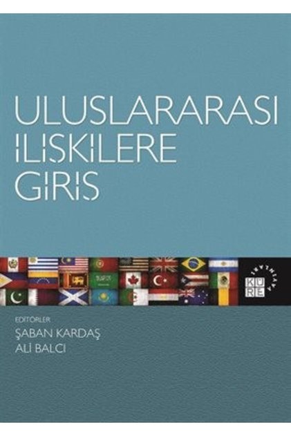 Uluslararası İlişkilere Giriş (Şaban Kardaş Ali Balcı)