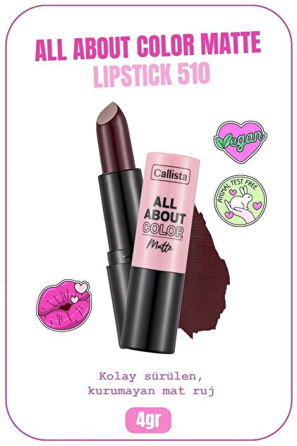 Callista All About Color Matte Lipstick Nemlendirici Mat Ruj - 510
