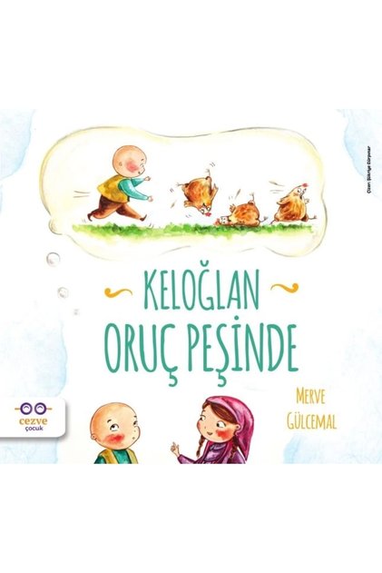 Keloğlan Oruç Peşinde (Merve Gülcemal - 20.3 X 22 cm Size - 36 Pages)