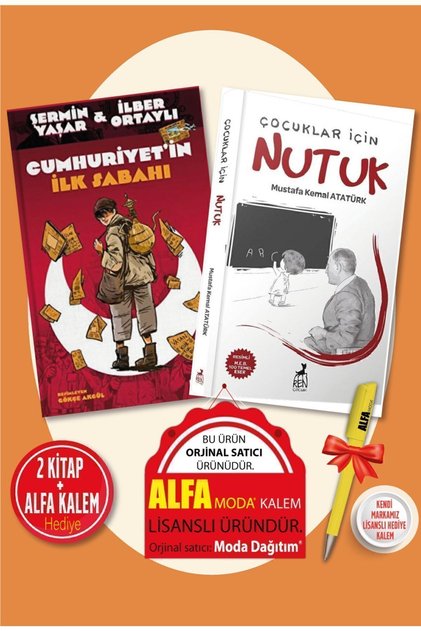 Cumhuriyet’in Ilk Sabahı (şermin Yaşar & Ilber Ortaylı) + Çocuklar Için Nutuk - 2 Kitap + Alfa Kalem