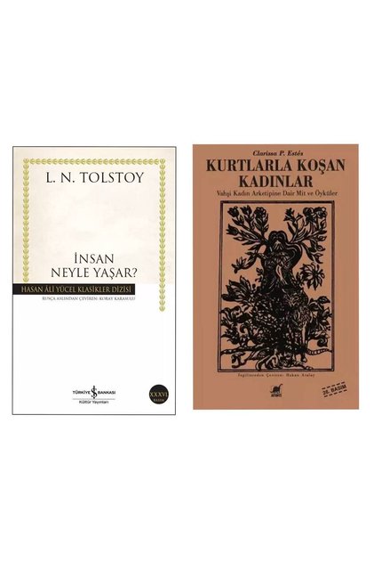 İnsan Neyle Yaşar? L. N. Tolstoy - Kurtlarla Koşan Kadınlar - Clarissa Pinkola Estes