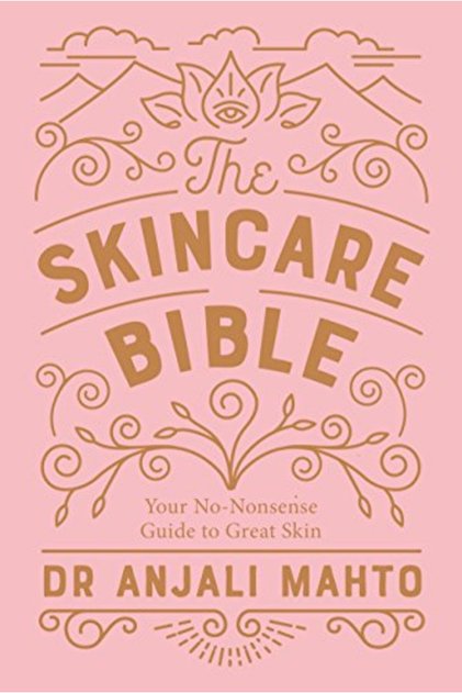 The Skincare Bible Your Nononsense Guide To Great Skin