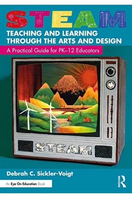 Steam Teaching And Learning Through The Arts And Design
