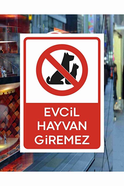 zafrakreklam EVCİL HAYVAN GİREMEZ TABELA LEVHA 24X34 cm pvc