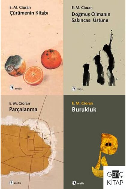 E. M. Cioran 4 Kitap Set Çürümenin Kitabı-parçalanma-burukluk-doğmuş Olmanın Sakıncası Üstüne