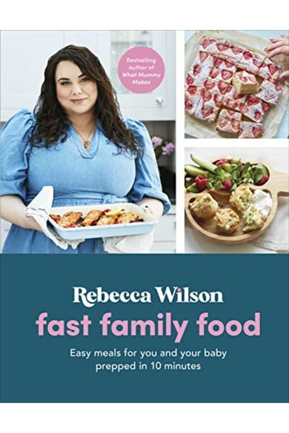 Fast Family Food Easy Meals For You And Your Baby Prepped In 10 Minutes