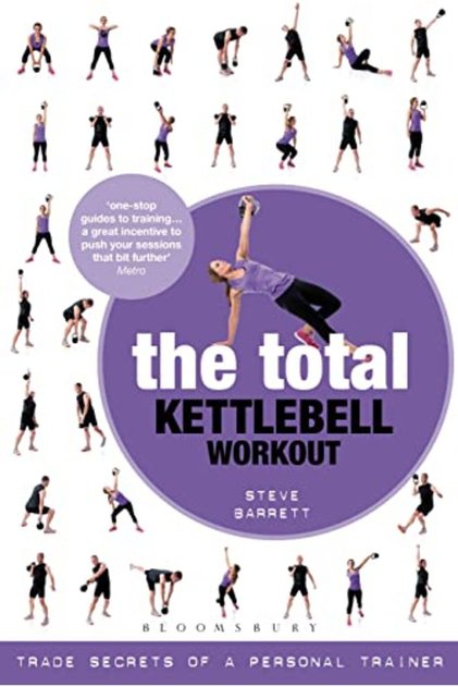 The Total Kettlebell Workout Trade Secrets Of A Personal Trainer