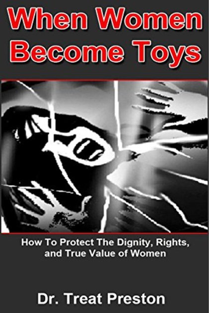 When Women Become Toys How To Protect The Dignity Rights And The True Value Of Women