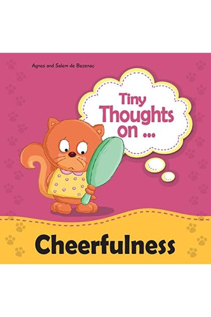 Tiny Thoughts On Cheerfulness Learning To Be Positive