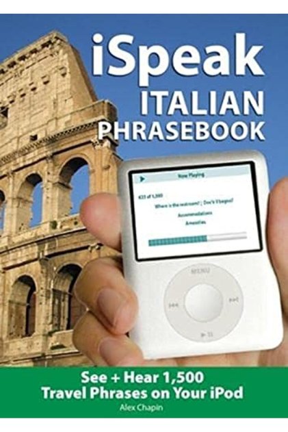 Ispeak Italian Phrasebook Mp3 Cd+ Guide The Ultimate Audio + Visual Phrasebook For Your Ipod Mp3