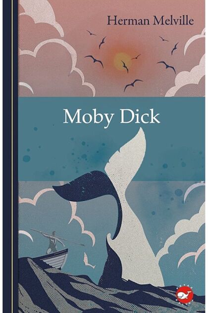 Klasikleri Okuyorum: Moby Dick / Herman Melville / Beyaz Balina Yayınları / 9786051886930