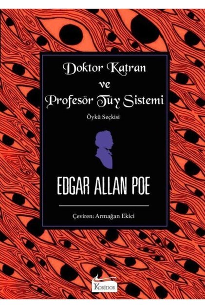 Doktor Katran Ve Profesör Tüy Sistemi (Öykü Seçkisi) (Bez Ciltli Klasikler)