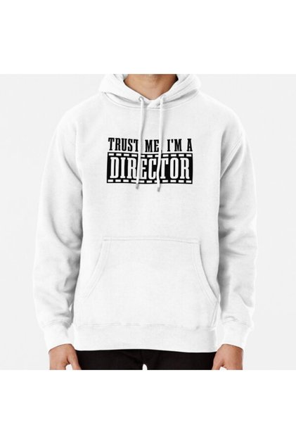 Unisex Trust Me I m a Director Cinema Film Directors Printed Sweatshirt