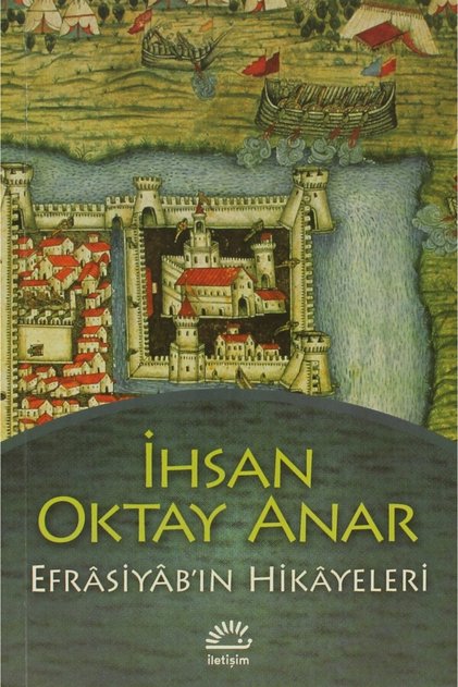 Efrasiyab’ın Hikayeleri - Ihsan Oktay Anar 9789754706482