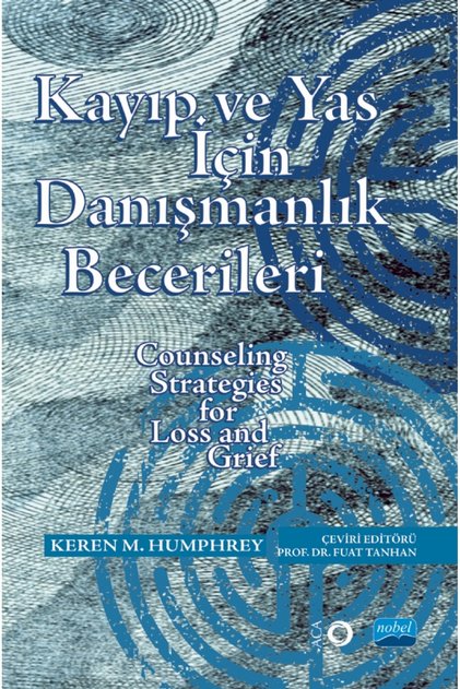 KAYIP ve YAS İÇİN DANIŞMANLIK BECERİLERİ - Counseling Strategies for Loss and Grief