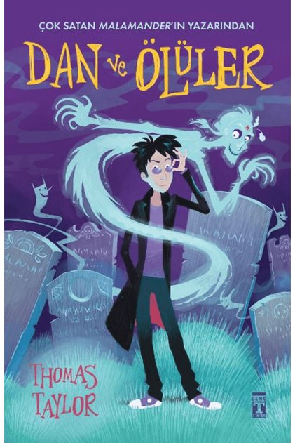 Dan ve Ölüler / Thomas Taylor / Genç Timaş / 9786259497723