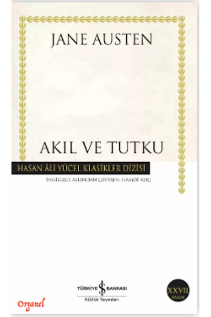 Akıl ve Tutku Jane Austen Edebiyat, Hasan Âli Yücel Klasikleri, Roman 9789944882552