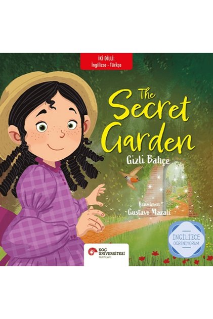 Gizli Bahçe / Frances Hodgson Burnett / Koç Üniversitesi Yayınları / 9786056708299