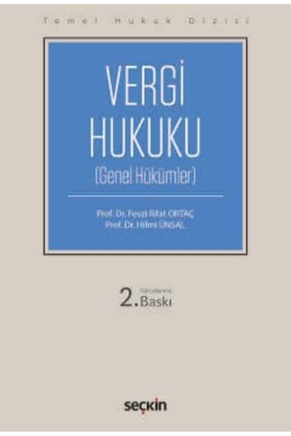 Temel Hukuk Dizisi Vergi Hukuku Genel Hükümler (THD) Prof. Dr. Fevzi Rifat Ortaç,Prof. Dr. Hilmi Üns