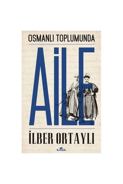 OSMANLI TOPLUMUNDA AİLE