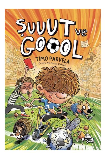 Şuuut ve Goool Timo Parvela Kitabı 112 Sayfa Kronik Kitap