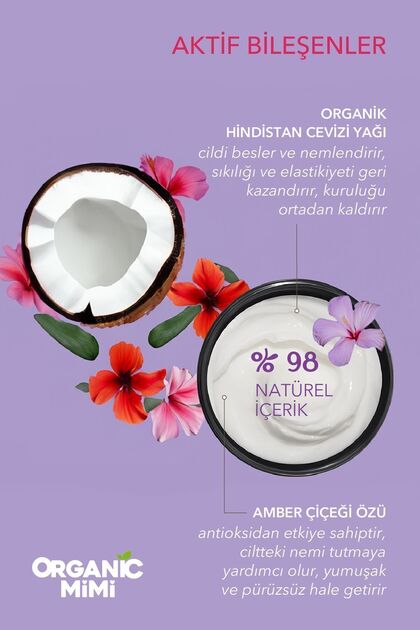 ORGANİC MİMİ Vücut Kremi 200 ml Hindistan Cevizi ve Hibiskus