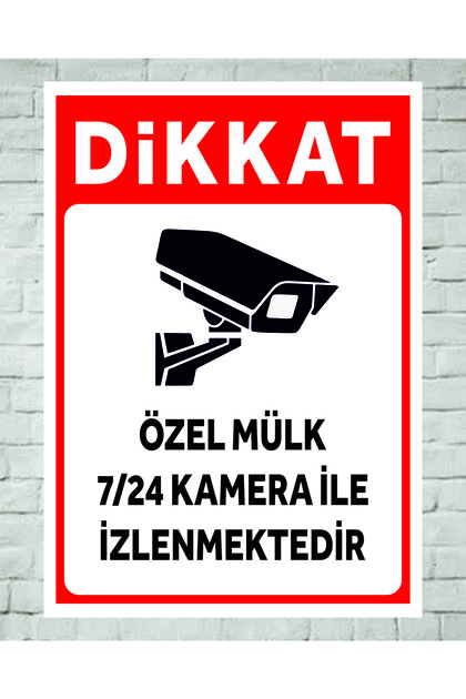 zafrakreklam ÖZEL MÜLK 7/24 KAMERA İLE İZKLENMEKTEDİR TABELASI