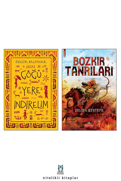 Göğü Yere İndirelim - Bozkır Tanrıları