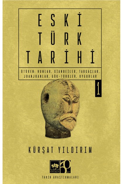 Eski Türk Tarihi Cilt 1 / Kürşat Yıldırım