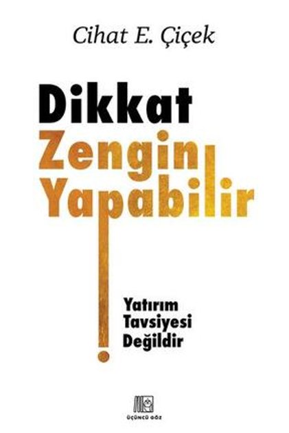 Dikkat Zengin Yapabilir