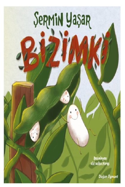 Bizimki Şermin Yaşar Kitabı 36 Sayfa Doğan Egmont Yayıncılık