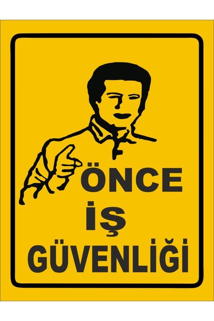 Uyarı Levhaları, Önce Iş Güvenliği, Ikaz Levhaları