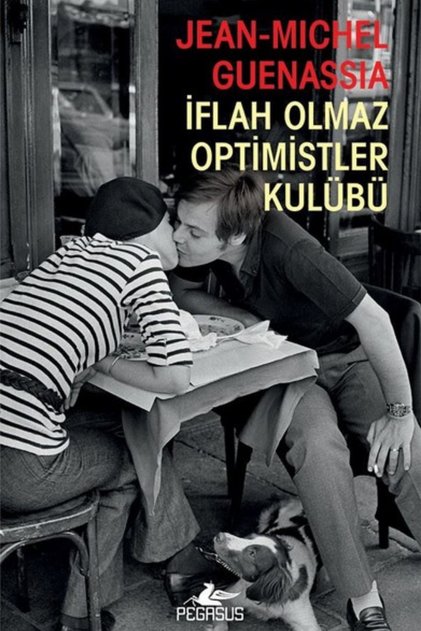 İflah Olmaz Optimistler Kulübü – Jean-Michel Guenassia